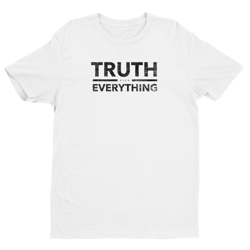 Truth Over Everything T-shirt