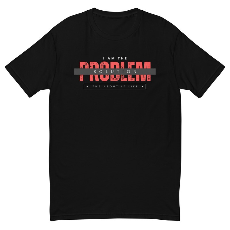 I am the problem, I am the solution T-shirt