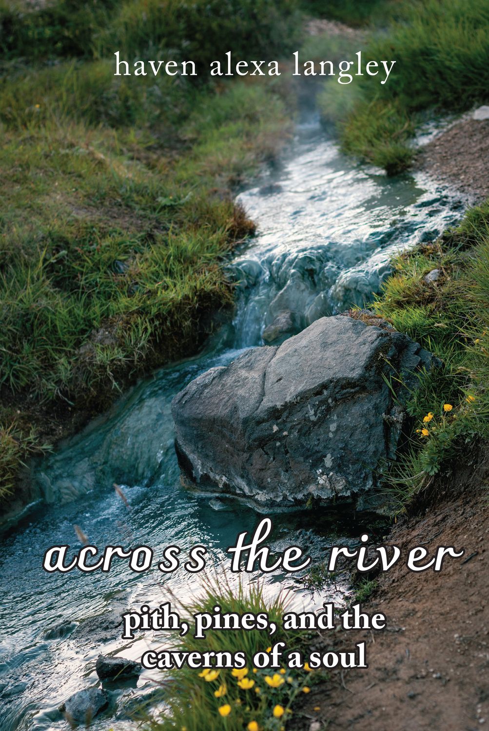 across the river: pith, pines, and the caverns of a soul