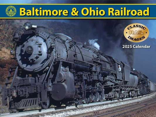 Baltimore &amp; Ohio Railroad 2025 Calendar -- 11 x 14" 27.9 x 35.6cm (701-5032)