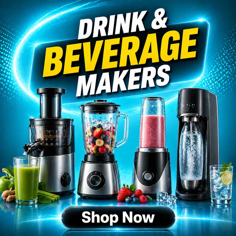 Drink &amp; beverage makers