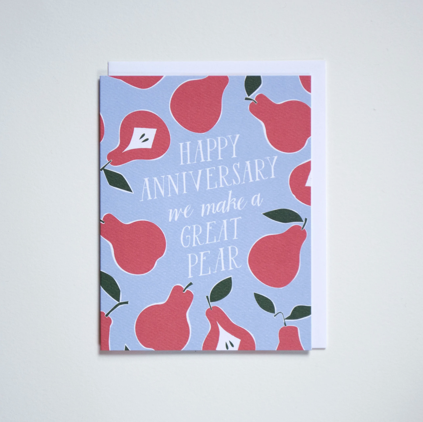 HAPPY ANNIVERSARY - WE MAKE A GREAT PEAR NOTE CARD