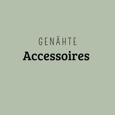 Genähte Accessoires