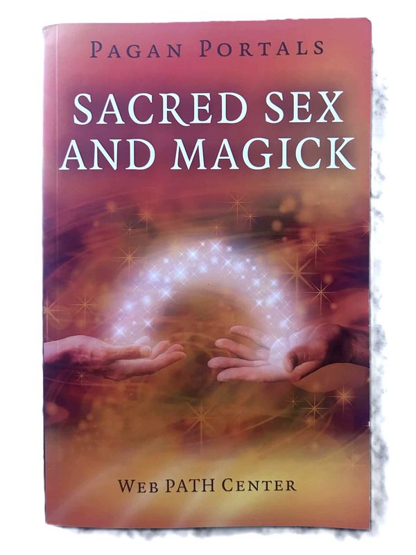 Pagan portals; sacred sex and magick book