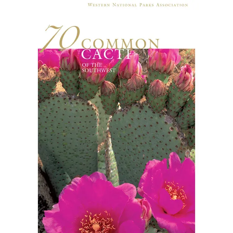 70 Common Cacti of the Southwest