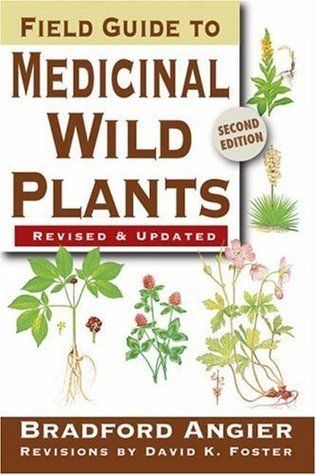 Field Guide to Medicinal Wild Plants: Second Edition