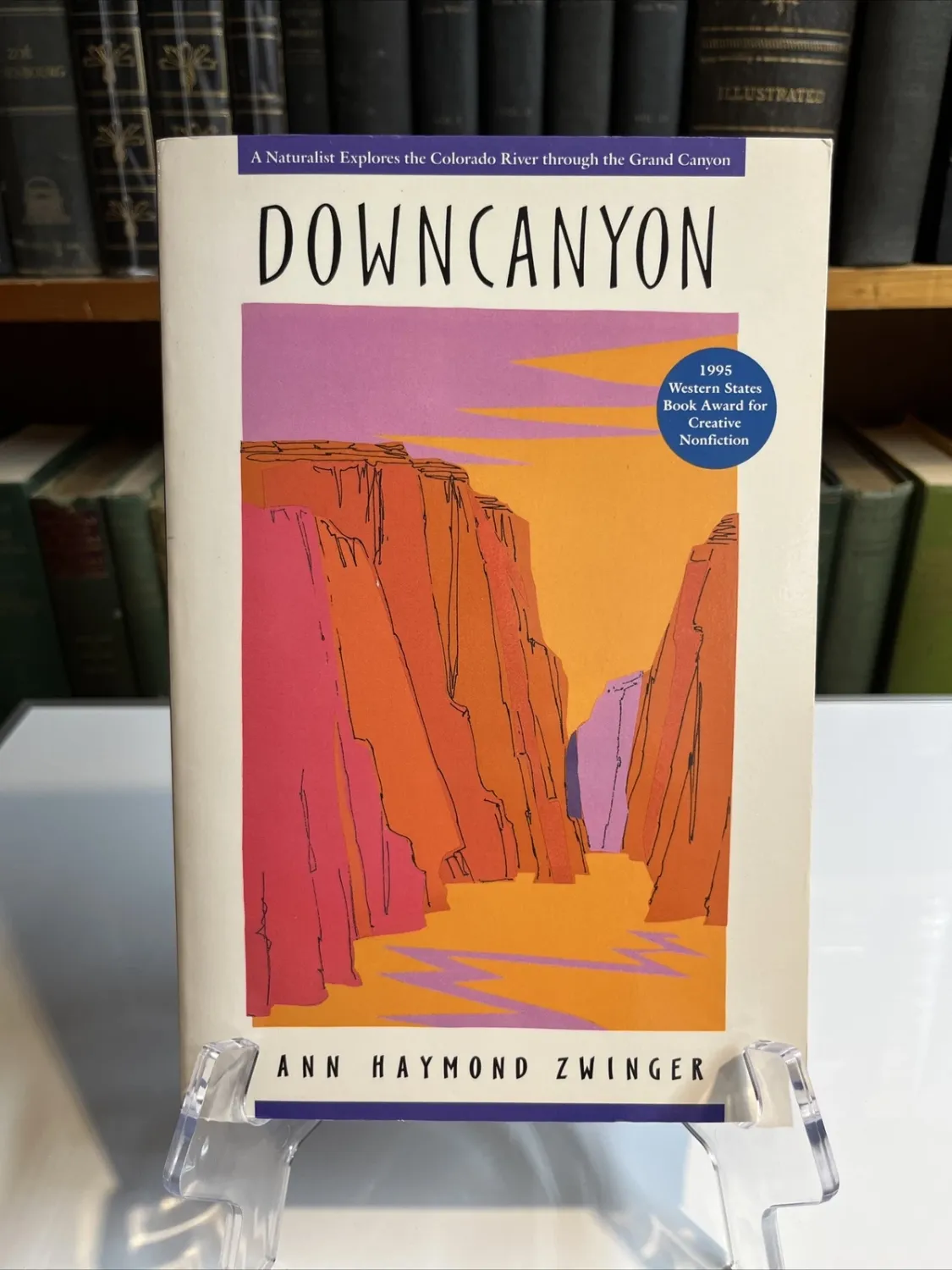 Downcanyon: A Naturalist Explores the Colorado River Through the Grand Canyon