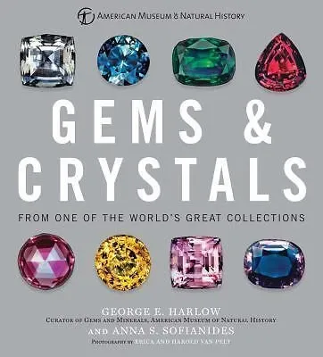 Gems &amp; Crystals From One of the World's Greatest Collections