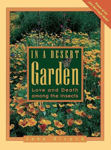 In a Desert Garden: Love and Death Among the Insects