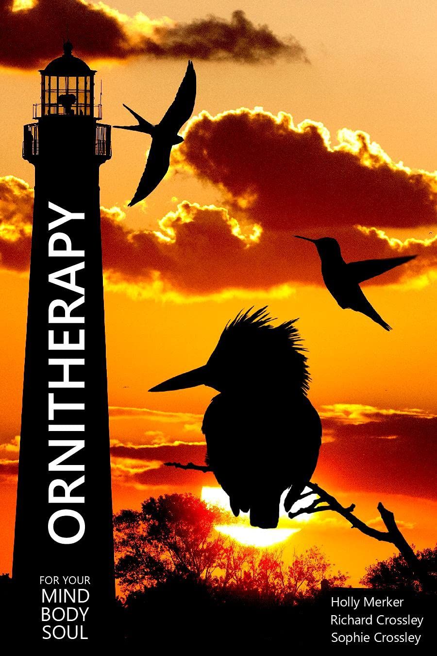 Ornitherapy: For Your Mind, Body, Soul