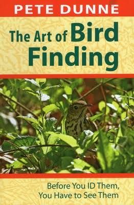 The Art of Bird Finding by Pete Dunne