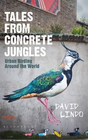 Tales from Concrete Jungles: Urban Birding Around the World
