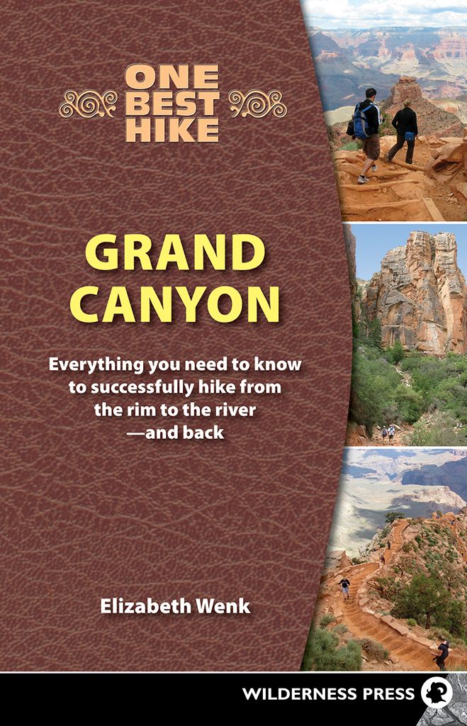 One Best Hike: Grand Canyon: Everything You Need to Know to Successfully Hike from the Rim to the River--And Back