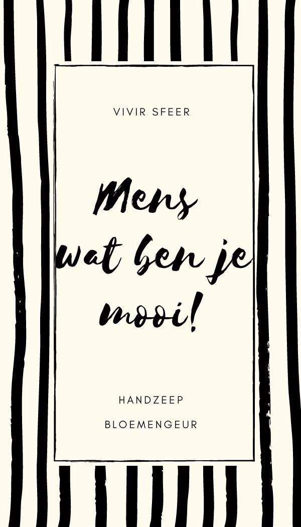 Vivir Sfeer - Handzeep - Mens wat ben je mooi!