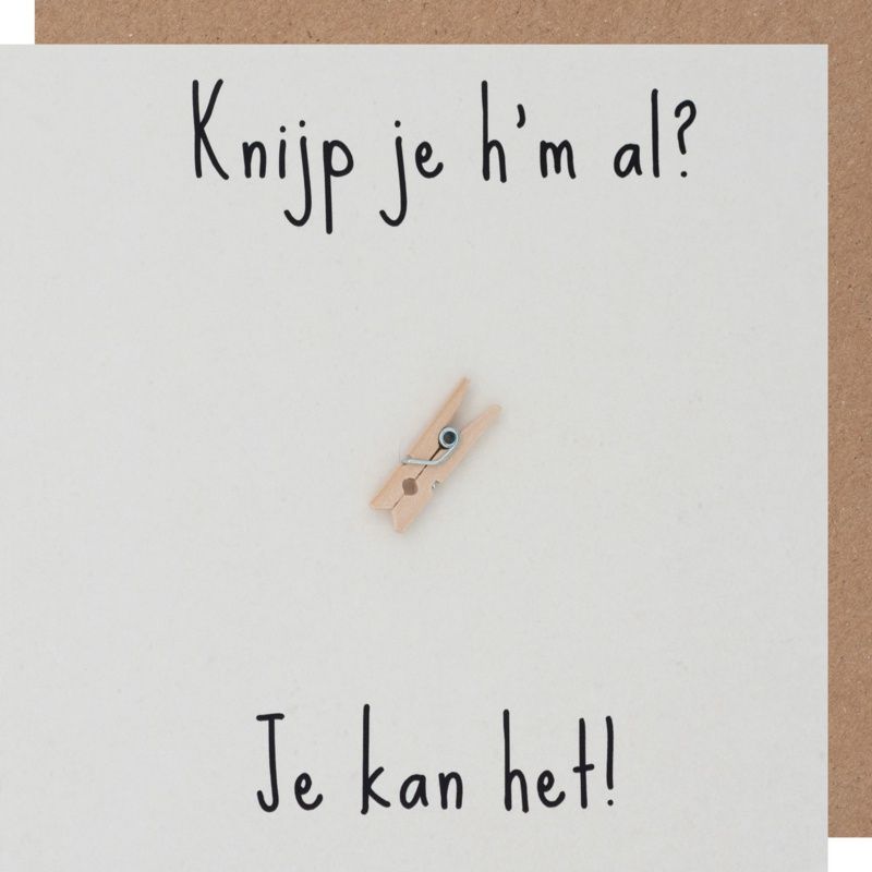 Wenskaart - Knijp Je H'm Al?