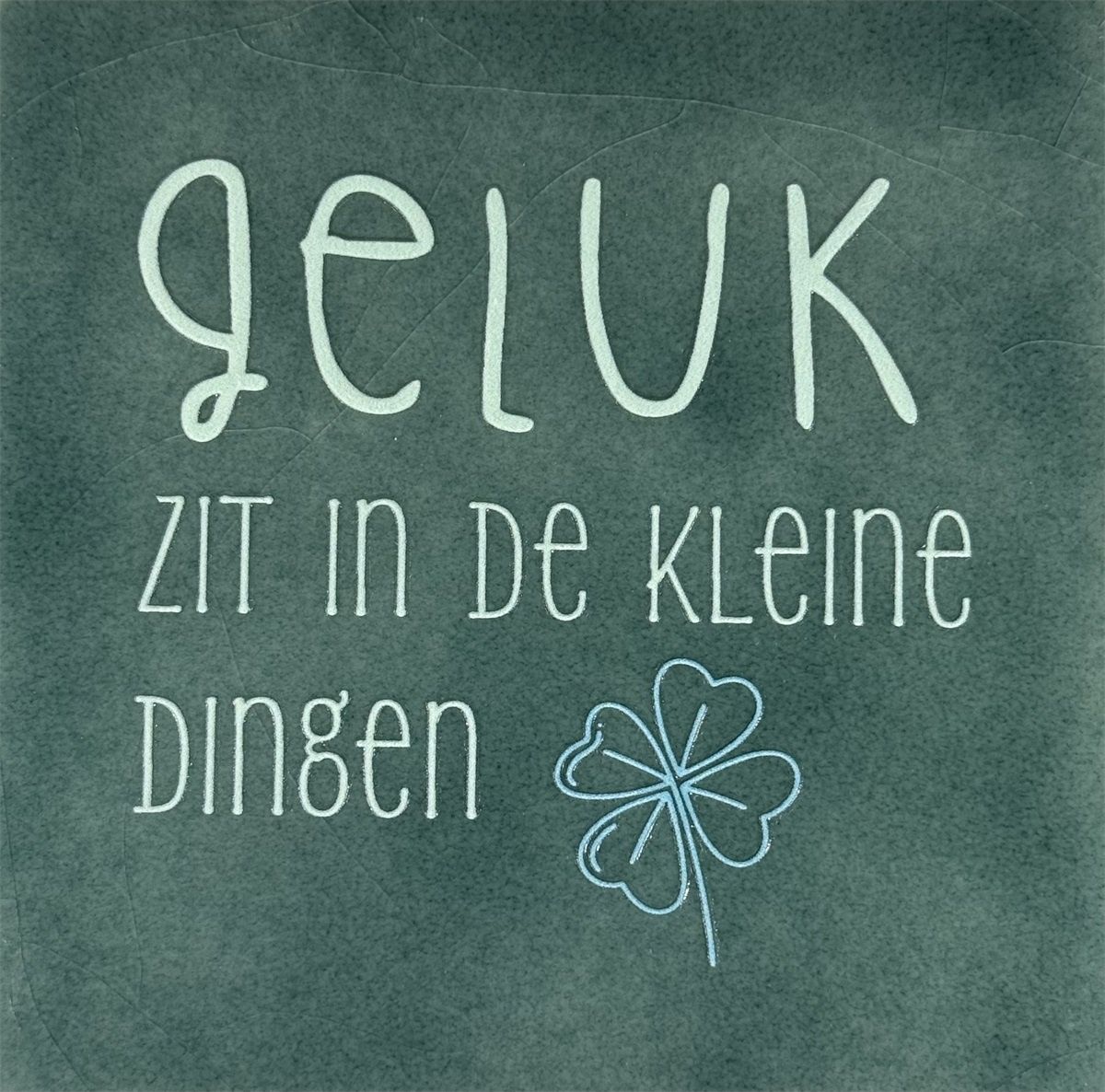 Tegeltje - Geluk zit in de kleine dingen - Zeegroen/Groen