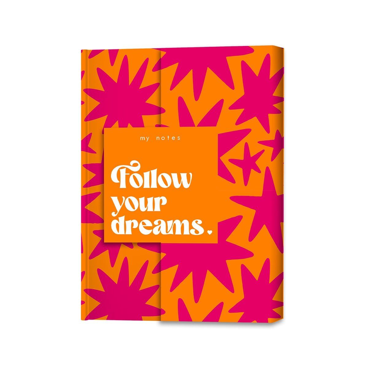 My notes - Follow your dreams.