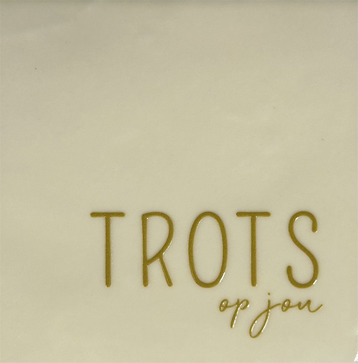 Tegeltje - Trots op jou - Crème/goud