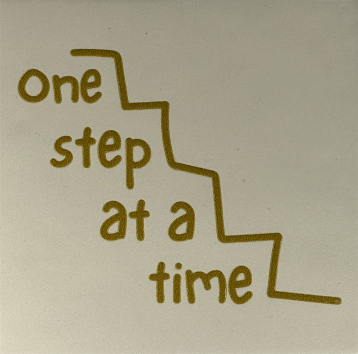 Tegeltje - One step at a time - Crème/goud