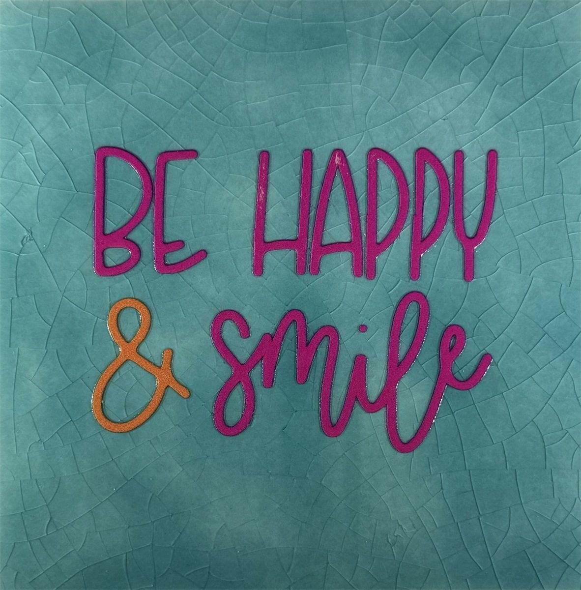 Tegeltje - Be happy &amp; smile
