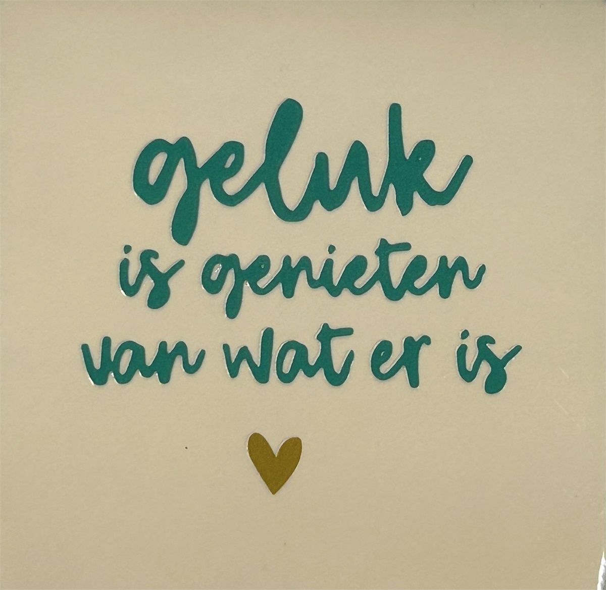 Tegeltje - Geluk is genieten… - Crème