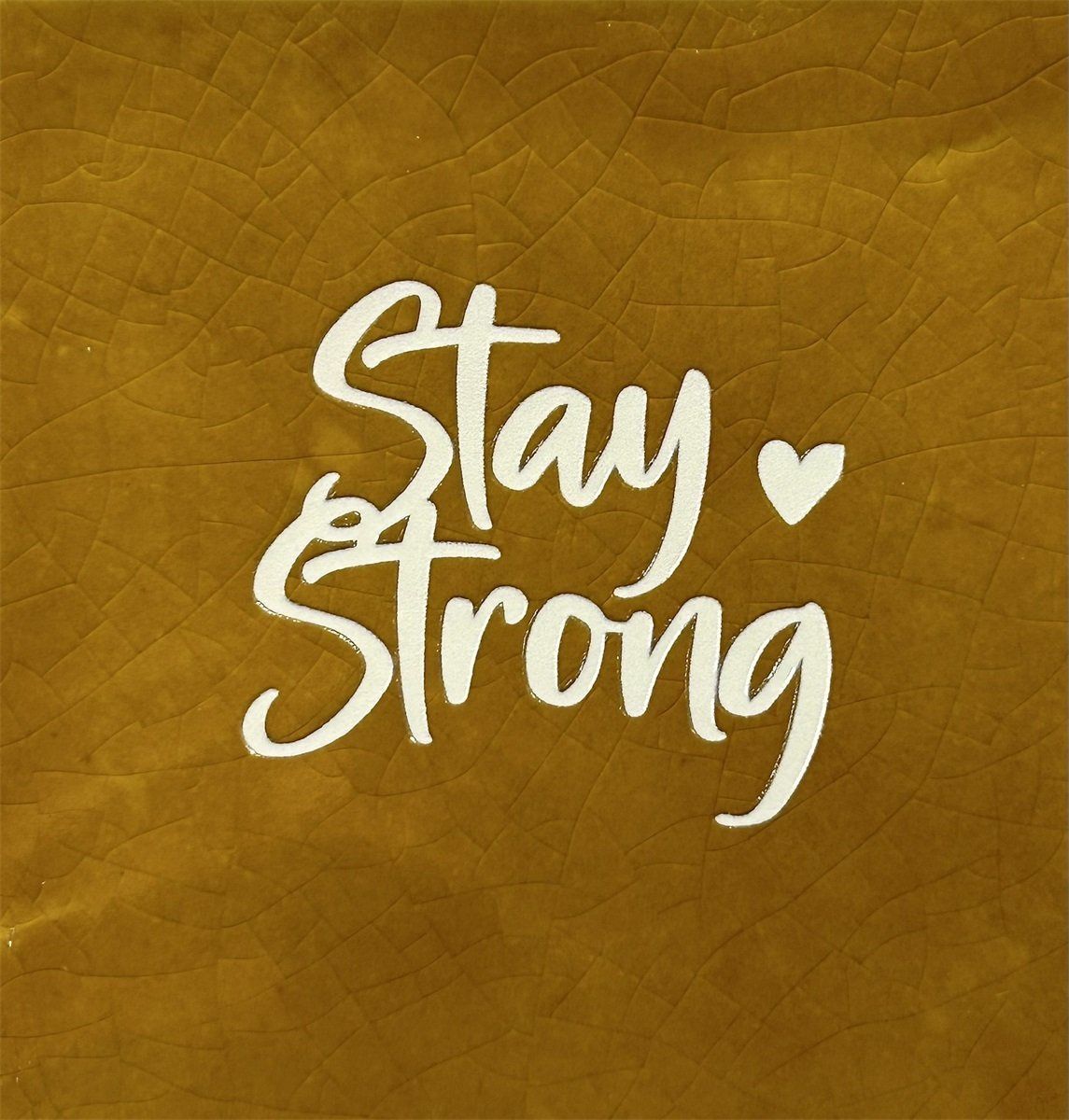 Tegeltje - Stay strong - Oker