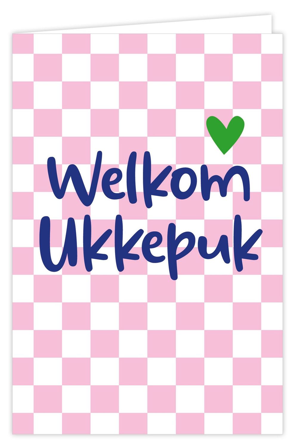 Wenskaart - Boost - Welkom ukkepuk