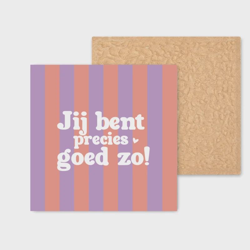 Tegeltje - AGW - Precies goed zo