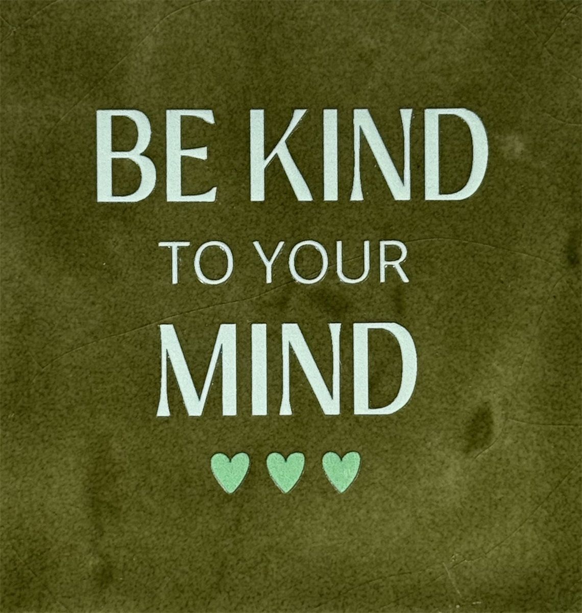 Tegeltje - Be kind to your mind - Olijf