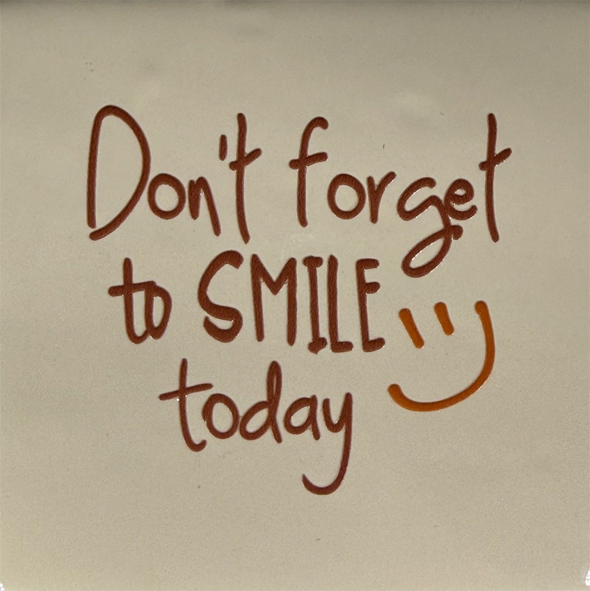 Tegeltje - Don't forget to smile