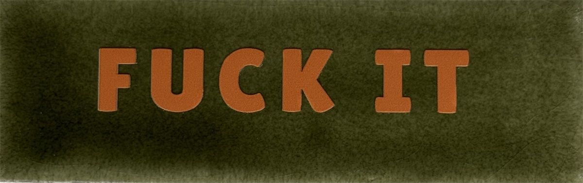 Tegeltje - DO - Fuck it - Olijf