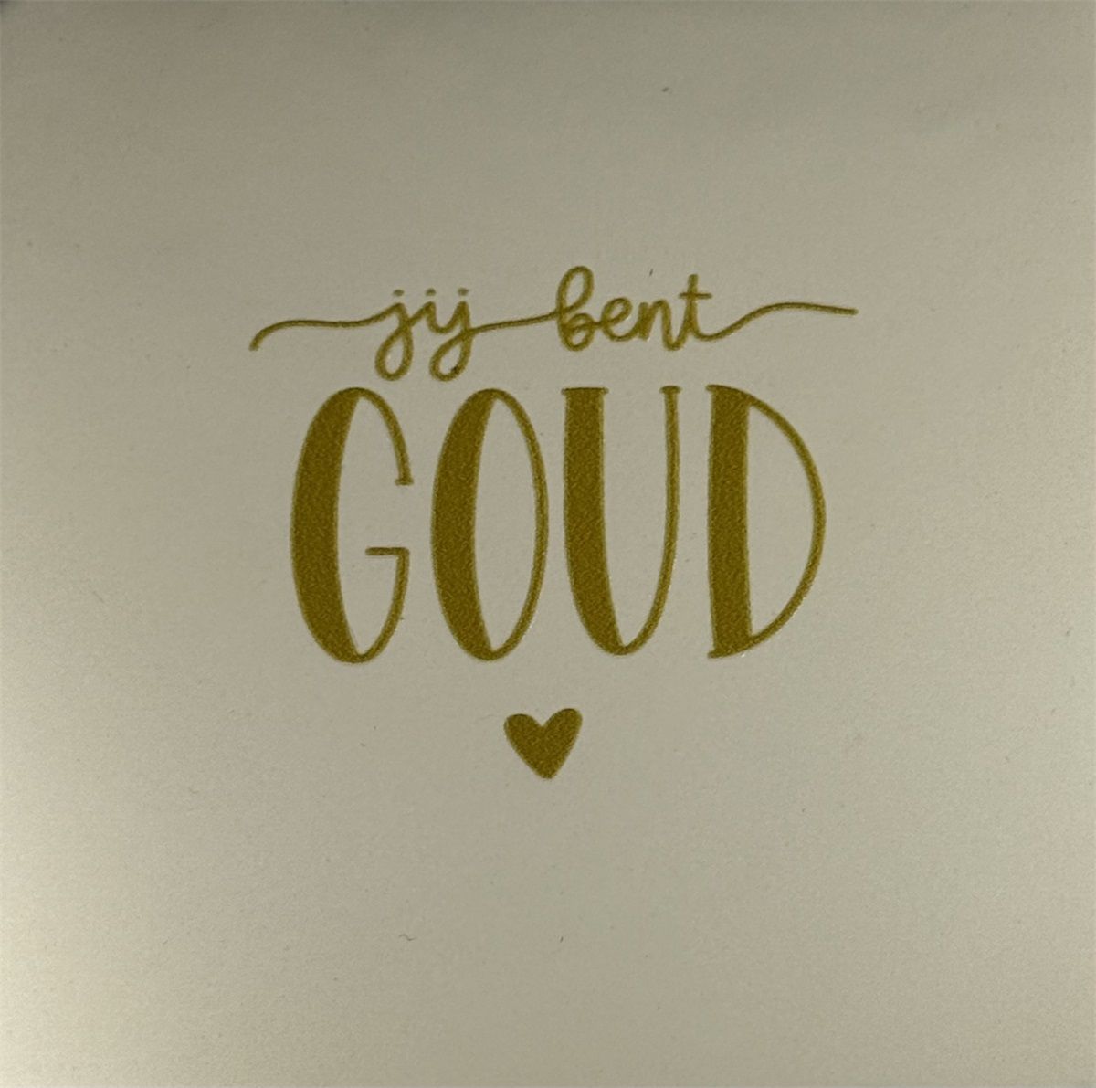 Tegeltje - Jij bent goud waard - Crème