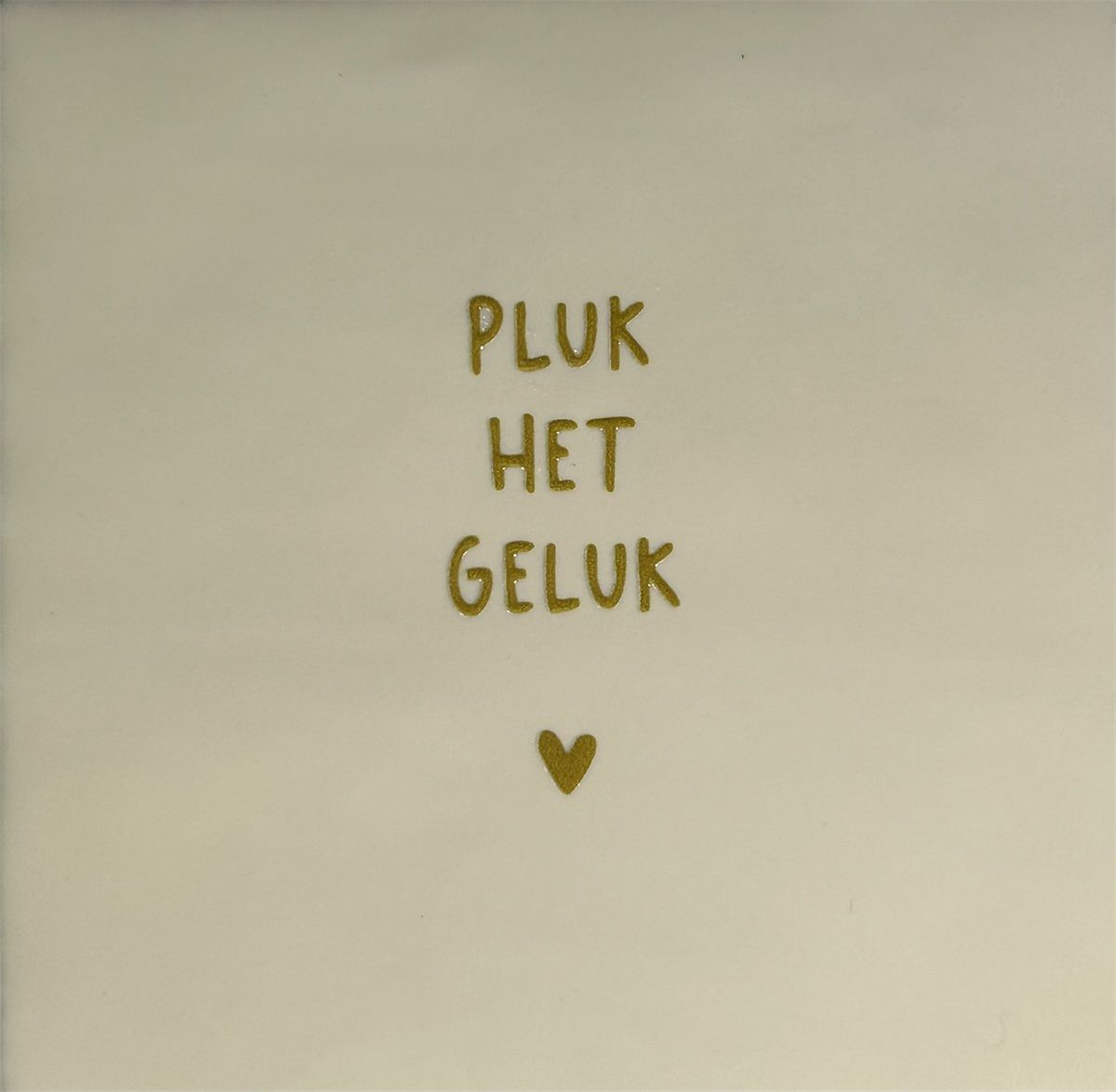 Tegeltje - Pluk het geluk - Crème
