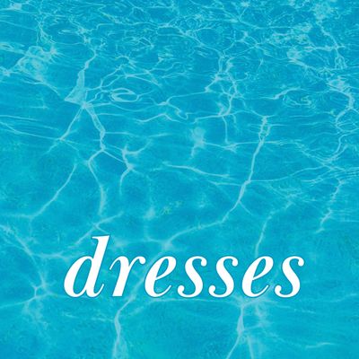 DRESSES
