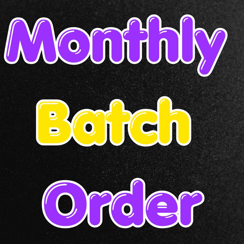 Monthly Batch Order