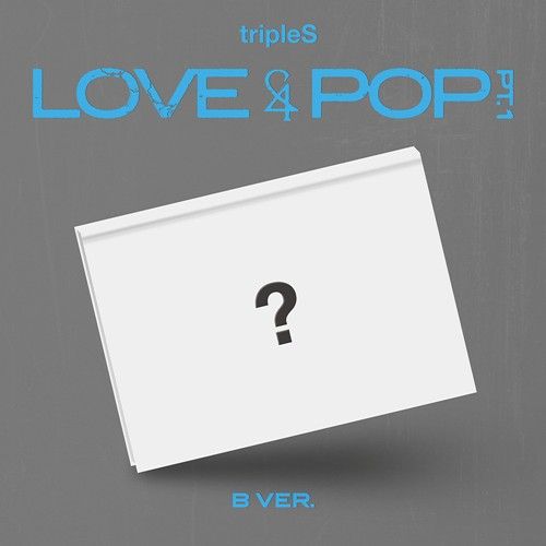 tripleS – [LOVE&amp;POP pt.1] (B VER.)