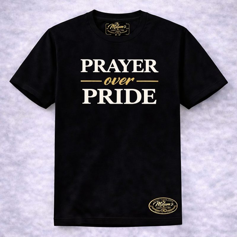 Prayer Over Pride Tee