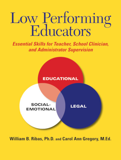 Ed Eval 2 (Online) "Eliminating Low Performance: Supervising, Evaluating & Developing the Unsatisfactory, Needs Improvement & Low Proficient Teacher & School Clinician". Running until 6/30/24.