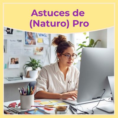 Astuces de (Naturo)Pro