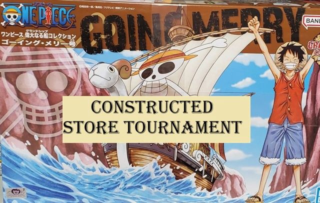 ONE PIECE CONSTRUCTED STORE TOURNAMENT 5/23