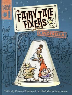 The Fairy Tale Fixers: Cinderella : Deborah Underwood
