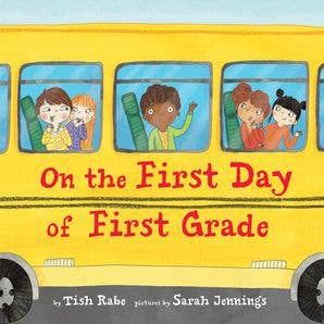 On the First Day of First Grade : Tish Rabe