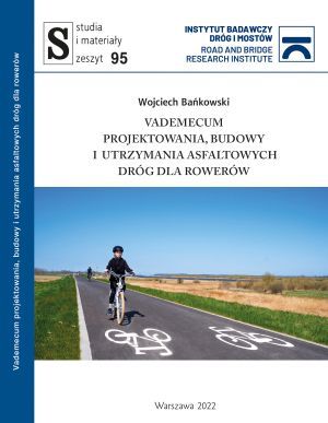 Vademecum projektowania, budowy i utrzymania asfaltowych dróg dla rowerów