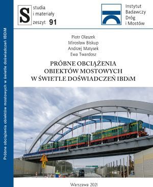 Próbne obciążenia obiektów mostowych w świetle doświadczeń IBDiM