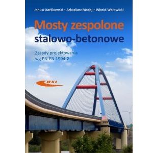 Mosty zespolone stalowo-betonowe. Zasady projektowania wg PN-EN 1994-2