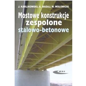 Mostowe konstukcje zespolone stalowo-betonowe. Zasady projektowania