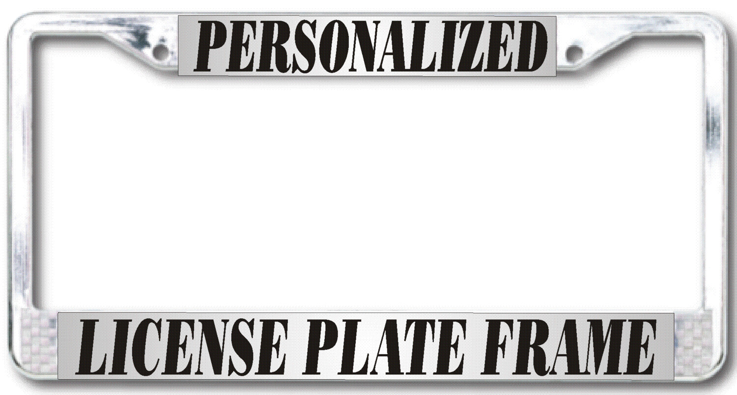 STANDARD LICENSE PLATE FRAMES  Personalized for you!