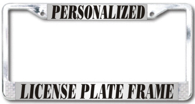 STANDARD LICENSE PLATE FRAMES  Personalized for you!