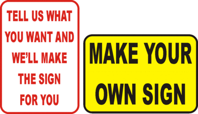 MAKE YOUR OWN SIGN