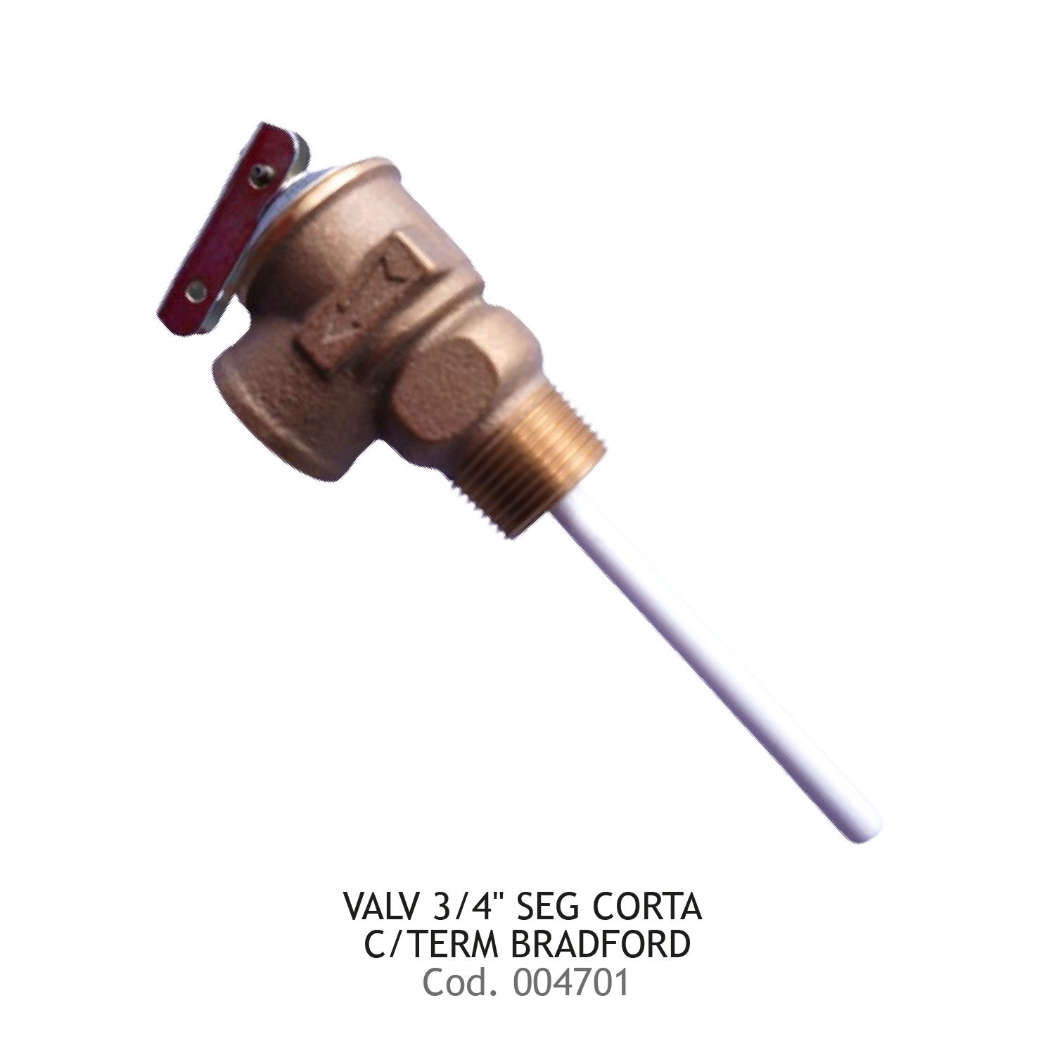 VALV 3/4&quot; SEG CORTA C/TERM BRADFORD